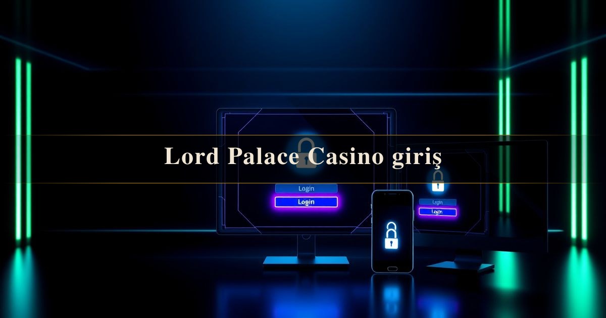 Lord Palace Casino giriş